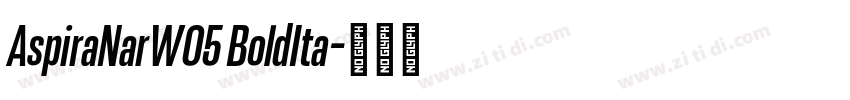 AspiraNarW05 BoldIta字体转换